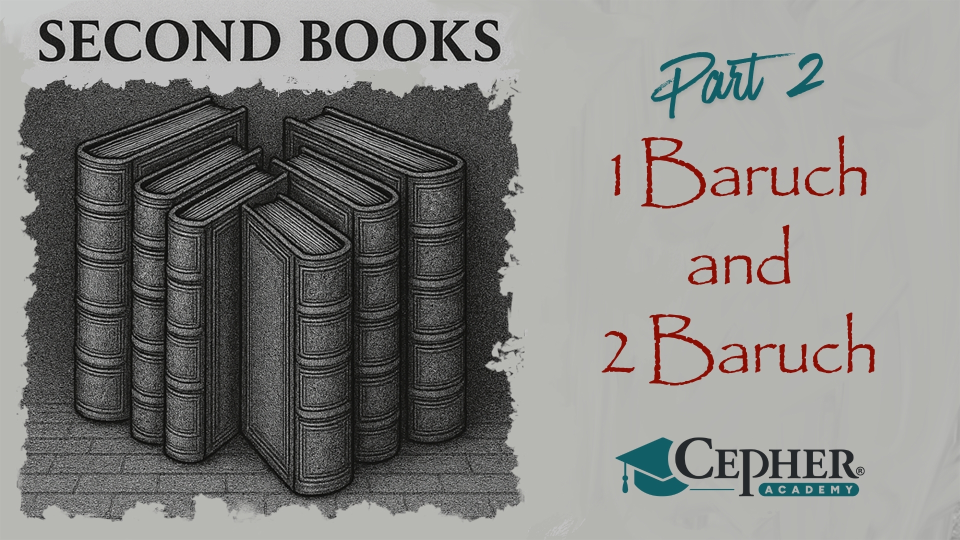 You are currently viewing SECOND BOOKS – Part 2 – 1 Baruch & 2 Baruch