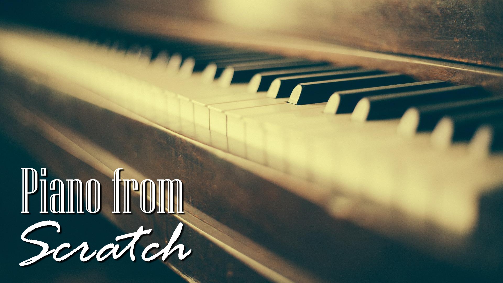 Read more about the article Piano From Scratch